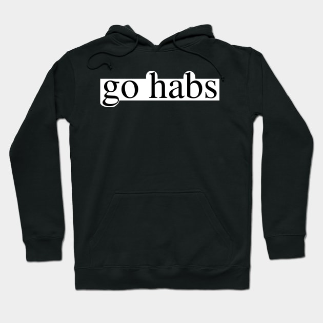 go habs Hoodie by delborg